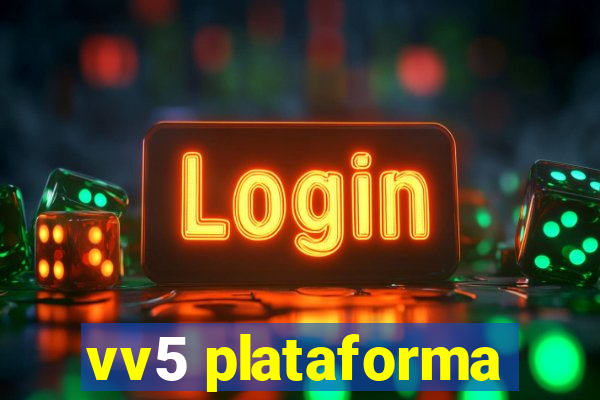 vv5 plataforma